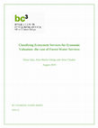 Research paper thumbnail of Classifying Ecosystem Services for Economic Valuation: The case of forest water services