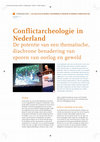 Research paper thumbnail of Conflictarcheologie in Nederland: de potentie van een thematische, diachrone benadering van sporen van oorlog en geweld.