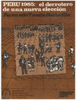 Research paper thumbnail of (1986): "Perú 1985: El Derrotero de una Nueva Elección"