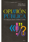 Research paper thumbnail of (2009): “Medios, encuestas y políticos: una tensa relación de necesidad”, en María Braun y Cecilia Straw (compiladoras): Opinión Pública: una Mirada desde América Latina.