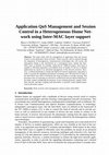 Research paper thumbnail of Application QoS management and session control in a heterogeneous home network using Inter-MAC layer support