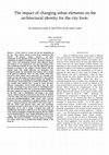 Research paper thumbnail of the impact of changing urban element on the architecture identity of the City , An analytical study to find DNA of the urban center