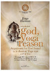 Research paper thumbnail of "God, Yoga and Reason. Arguments for God found in a classical Yoga text". Lecture by Kengo Harimoto