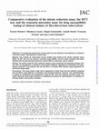 Research paper thumbnail of Comparative evaluation of the nitrate reduction assay, the MTT test, and the resazurin microtitre assay for drug susceptibility testing of clinical isolates of Mycobacterium tuberculosis