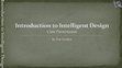 Research paper thumbnail of Introduction to Intelligent Design Presentation