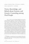 Research paper thumbnail of Views, Knowledge, and Beliefs about Genetics and Genetic Counseling among Deaf People