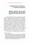 Research paper thumbnail of A ADMINISTRAÇÃO PÚBLICA e o serviço público