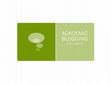 Research paper thumbnail of Thoughts and ideas about Academic Blogging