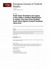 Research paper thumbnail of Trade Union Strategies and Legacy of the 1960s in Student Mobilization in Turkey: The Case of the Student Youth Union Öğrenci Gençlik Sendikası (Genç-Sen)