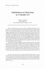 Research paper thumbnail of Faith(fulness) in Christ Jesus in 2 Timothy 3:15