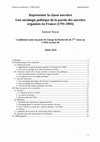 Research paper thumbnail of Représenter la classe ouvrière. Une sociologie politique de la parole des ouvriers organisés en France (1791-1905) (projet CNRS 2014)