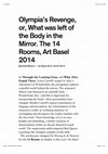 Research paper thumbnail of Olympia’s Revenge, or, What was left of the Body in the Mirror. The 14 Rooms, Art Basel 2014