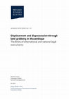 Research paper thumbnail of WORKING PAPER SERIES NO. 101 Displacement and dispossession through land grabbing in Mozambique The limits of international and national legal instruments