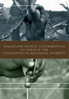 Research paper thumbnail of Indigenous Peoples' Contributions to COP-8 of the Convention on Biological Diversity