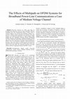 Research paper thumbnail of The Effects of Multipath on OFDM Systems for Broadband Power-Line Communications a Case of Medium Voltage Channel