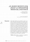 Research paper thumbnail of ¿EL MUNDO NECESITA DE JESÚS? LA VERDADERA MISIÓN DEL CRISTIANO