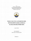 Research paper thumbnail of TRAKYA İLK TUNÇ ÇAĞI KRONOLOJİK SİSTEMLERİNİN KARŞILAŞTIRMALI OLARAK DEĞERLENDİRİLMESİ