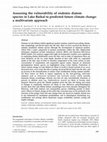 Research paper thumbnail of Assessing the vulnerability of endemic diatom species in Lake Baikal to predicted future climate change: a multivariate approach