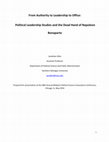 Research paper thumbnail of "From Authority to Leadership to Office: Political Leadership Studies and the Dead Hand of Napoleon Bonaparte", presented at the 68'th annual Midwest Political Science Association Conference, Chicago, IL, May 2010