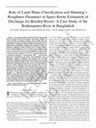 Research paper thumbnail of Role of Land–Water Classification and Manning's Roughness Parameter in SpaceBorne Estimation of Discharge for Braided Rivers: A Case Study of the Brahmaputra River in Bangladesh