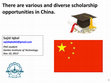 Research paper thumbnail of Scholarship Opportunities in China