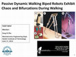 Research paper thumbnail of Chaos and Bifurcations in Passive Dynamic Walking (PDW) Biped Robots