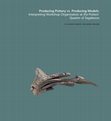 Research paper thumbnail of Elizabeth A. Murphy and Jeroen Poblome. (2011) Producing Pottery vs. Producing Models: Interpreting Workshop Organization at the Potters’ Quarter of Sagalassos. Conference Proceedings of Pottery in the Archaeological Record: A View from the Greek World, 29-36.