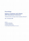 Research paper thumbnail of Defence Adademies and Colleges 2009 International Conference. Network Centric Learning: Towards Authentic ePractices, 25 - 27 March 2009