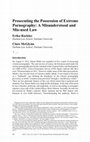 Research paper thumbnail of  Prosecuting the Possession of Extreme Pornography: A Misunderstood and Misused Law. Criminal Law Review 