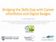 Research paper thumbnail of Bridging the Skills Gap with Career ePortfolios and Digital Badges