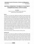 Research paper thumbnail of SECTORAL ESTIMATION OF THE IMPACT OF ELECTRICITY CONSUMPTION ON REAL OUTPUT IN GHANA