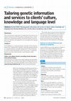 Research paper thumbnail of Tailoring genetic information and services to clients' culture, knowledge and language level