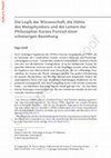 Research paper thumbnail of Die Logik der Wissenschaft, die Höhle des Metaphysikers und die Leitern der Philosophie: Kurzes Portrait einer schwierigen Beziehung