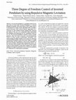 Research paper thumbnail of Three Degree of Freedom Control of Inverted Pendulum by using Repulsive Magnetic Levitation (ACEEE)