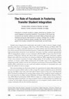 Research paper thumbnail of The Role of Facebook in Fostering Transfer Student Integration