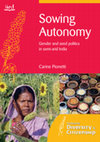 Research paper thumbnail of SOWING AUTONOMY. Gender and Seed Politics in Semi-Arid India