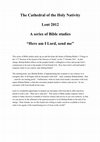 Research paper thumbnail of “Here am I Lord, send me”: A series of Lent Contextual Bible Studies