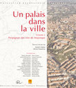 Research paper thumbnail of La distribution de l’eau à Perpignan au Moyen Âge : l’apport des témoignages archéologiques et écrits, en collaboration avec Agnès Bergeret, Denis Fontaine et Anne Recolin, dans Un palais dans la ville, Volume 2 Perpignan des rois de Majorque