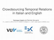 Research paper thumbnail of Crowdsourcing Temporal Relations in Italian and English