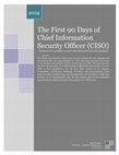 Research paper thumbnail of The First 90 Days of Chief Information Security Officer (CISO)