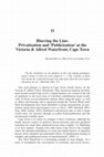 Research paper thumbnail of Blurring the line: Privatisation and ‘Publicisation’ at the Victoria & Alfred Waterfront, Cape Town