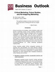 Research paper thumbnail of Critical marketing, future studies, and re-imagining marketing