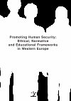 Research paper thumbnail of Promoting Human Security: Ethical, Normative and Educational Frameworks in Western Europe