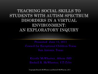 Research paper thumbnail of Teaching Social Skills to Students with Autism Spectrum Disorders in a Virtual Environment: An Exploratory Inquiry