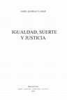 Research paper thumbnail of Igualdad suerte y justicia (Marcial Pons)