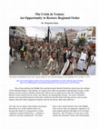 Research paper thumbnail of The Crisis in Yemen: Opportunity to Restore Regional Order