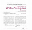 Research paper thumbnail of Cuando la neutralidad no existe: Historia reciente del Urabá Antioqueño