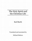 Research paper thumbnail of Karl Barth: The Holy Spirit and the Christian Life