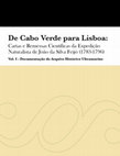 Research paper thumbnail of A.C. Roque e M. M. Torrão (2013) De Cabo Verde para Lisboa: Cartas e Remessas Científicas da Expedição de João da Silva Feijó (1783-1796). Vol. I – Documentação do Arquivo Histórico Ultramarino