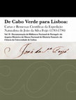 Research paper thumbnail of A.C. Roque e M.M. Torrão (2014) De Cabo Verde para Lisboa: Cartas e Remessas Científicas da Expedição de João da Silva Feijó (1783-1796). Vol. II – Documentação da Biblioteca Nacional de Portugal e do Arquivo Histórico do Museu Nacional de História Natural e da Ciência da Universidade de Lisboa